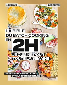 La bible du batchcooking Collectif Hachette - Hachette Pratique - Relié 256 pages - 2022